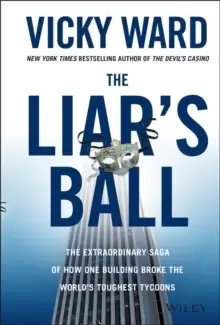 Image of The Liar's Ball : The Extraordinary Saga of How One Building Broke the World's Toughest Tycoons