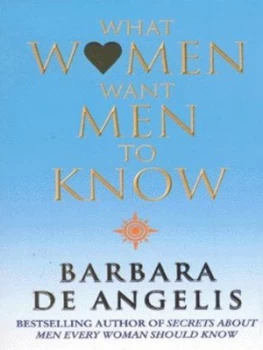 Image of What Women Want Men to Know by Barbara De Angelis Paperback