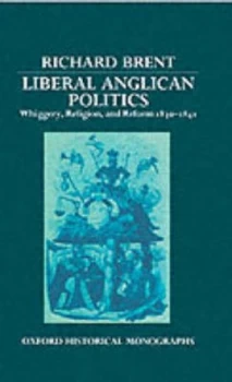 Image of Liberal Anglican Politics by Richard Brent Hardback