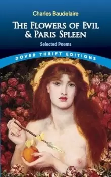 Image of The Flowers of Evil: AND Paris Spleen by Charles Baudelaire