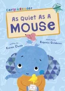 Image of As Quiet As A Mouse : (Turquoise Early Reader)