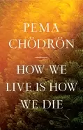 Image of how we live is how we die