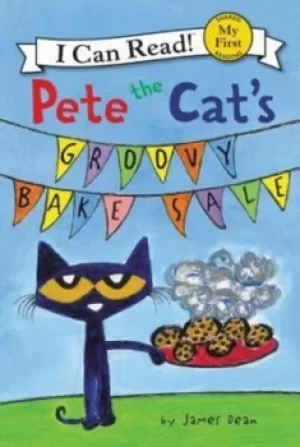 Image of Pete the Cats Groovy Bake Sale by James Dean