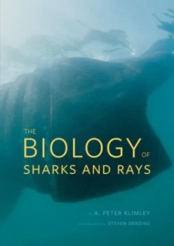 Image of The biology of sharks and rays by A. Peter Klimley