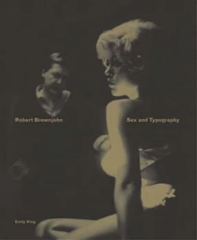 Image of Robert Brownjohn by Emily King Hardback