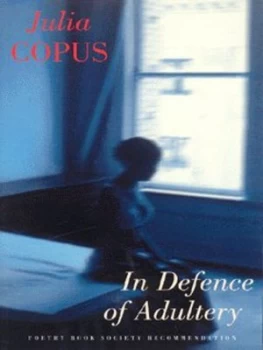 Image of In Defence of Adultery by Julia Copus Book