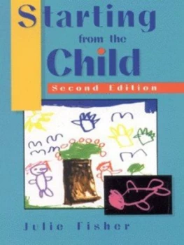 Image of Starting from the Child by Julie Fisher Paperback