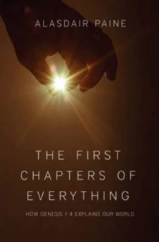Image of The First Chapters of Everything by Alasdair Paine Paperback