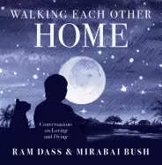 Image of walking each other home conversations on loving and dying