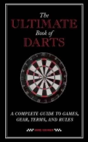 Image of ultimate book of darts a complete guide to games gear terms and rules