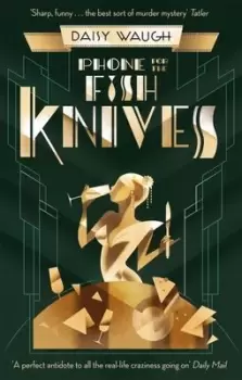Image of Phone for the fish knives - Daisy Waugh - Paperback - Used