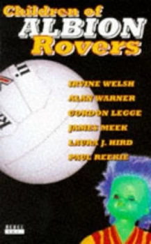 Image of Children of Albion Rovers by Kevin Williamson Book