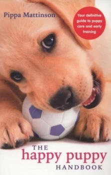 Image of The Happy Puppy Handbook by Pippa Mattinson Paperback