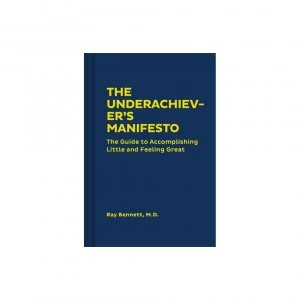 Image of Underachievers Manifesto by Bennett & Ray