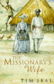Image of The Missionarys Wife by Tim Jeal Hardback