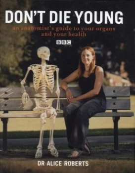 Image of Dont Die Young by Alice Roberts Hardback