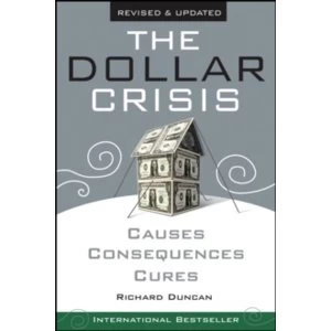 Image of The Dollar Crisis : Causes, Consequences, Cures