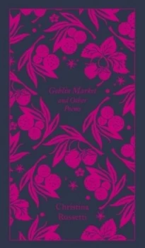 Image of Goblin Market and Other Poems by Christina Rossetti Hardback