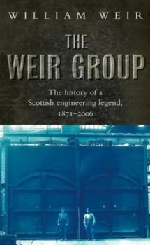 Image of The Weir Group by William Viscount Weir Hardback