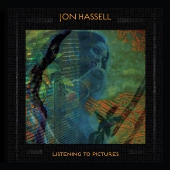 image of Listening to Pictures Pentimento - Volume 1 by Jon Hassell CD Album