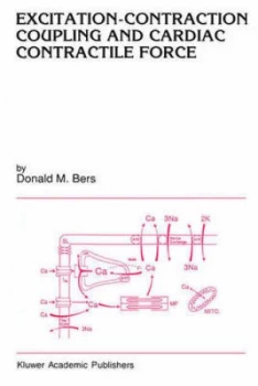Image of Excitation-Contraction Coupling and Cardiac Contractile Force by Donald Bers Paperback