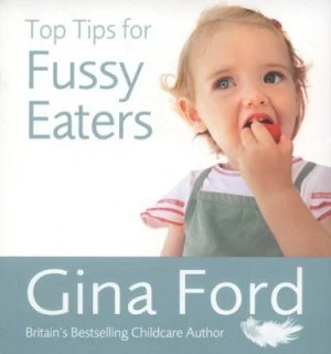 Image of Top Tips for Fussy Eaters by Gina Ford Book