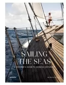Image of Sailing the Seas : A Voyager's Guide to Oceanic Getaways