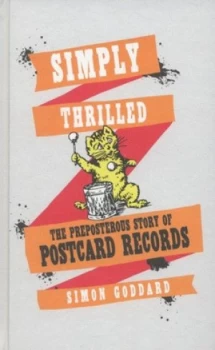 Image of Simply Thrilled by Simon Goddard Hardback