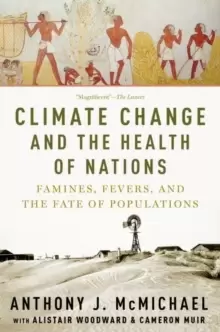 Image of Climate Change and the Health of Nations : Famines, Fevers, and the Fate of Populations