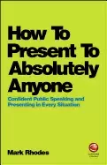 Image of how to present to absolutely anyone confident public speaking and presentin