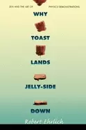 Image of why toast lands jelly side down zen and the art of physics demonstrations