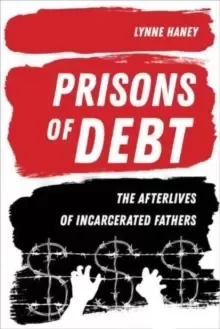Image of Prisons of Debt : The Afterlives of Incarcerated Fathers