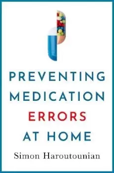 Image of Preventing Medication Errors at Home by Simon Haroutounian
