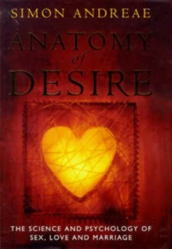 Image of Anatomy of Desire by Simon Andreae Hardback