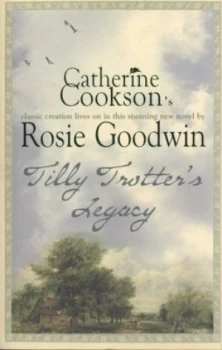 Image of Tilly Trotters Legacy by Rosie Goodwin Paperback