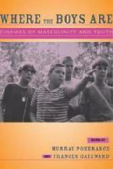 Image of Where the Boys Are by Murray Pomerance Book