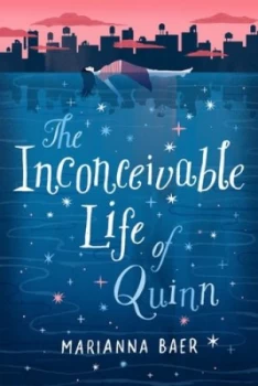 Image of The Inconceivable Life of Quinn by Marianna Baer Hardback