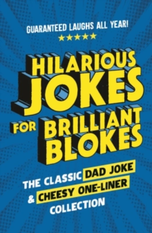 Image of Hilarious Jokes for Brilliant Blokes : The Classic Dad Joke and Cheesy One-liner Collection (The perfect gift For Him guaranteed laughs for all ages)