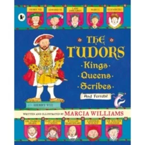 Image of The Tudors : Kings, Queens, Scribes and Ferrets!