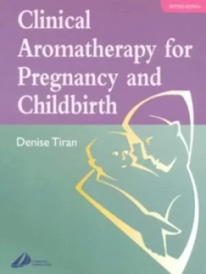 Image of Clinical aromatherapy for pregnancy and childbirth by Denise Tiran