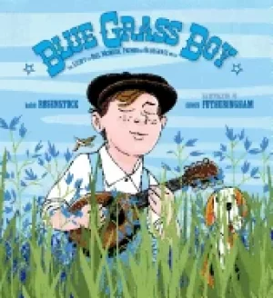 Image of blue grass boy the story of bill monroe father of bluegrass music