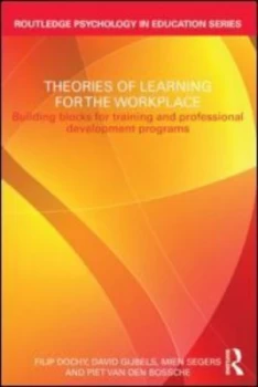 Image of Psychological Theories of Learning in the Workplace by Filip Dochy Paperback