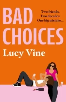 Image of Bad Choices : The most hilarious book about female friendship you'll read this year!