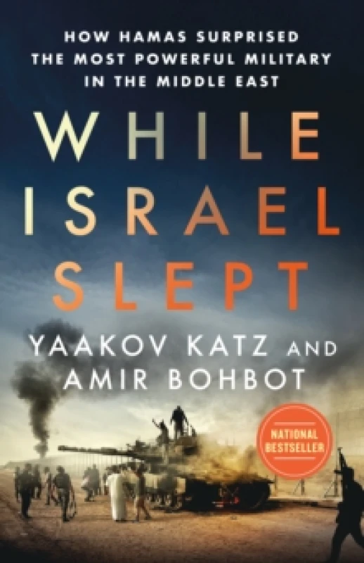 Image of While Israel Slept. Hardback. By Yaakov Katz, Amir Bohbot Books