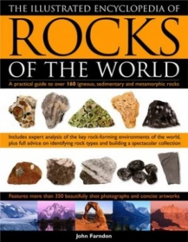Image of The Illustrated Encyclopedia of Rocks of the World by John Farndon Paperback
