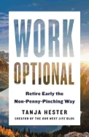 Image of work optional retire early the non penny pinching way