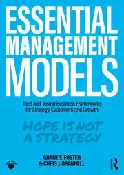 Image of Essential Management Models Tried and Tested Business Frameworks for Strategy Customers and Growth