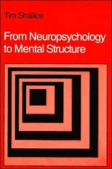Image of From Neuropsychology to Mental Structure by Tim Shallice Paperback
