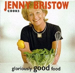 Image of Jenny Bristow Cooks Gloriously Good Food by Jenny Bristow and Utv Hardback