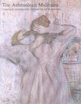 Image of Summary Catalogue of Paintings in the Ashmolean Museum by Catherine Casley Paperback